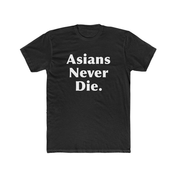 Asians Never Die Official Tee