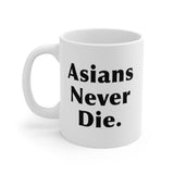 Asians Never Die Mug