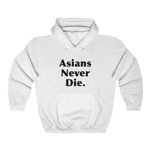 Asians Never Die Official Hoodie