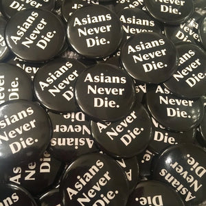 AsiansNeverDie. Pin Pack