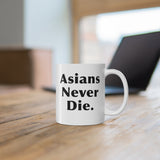 Asians Never Die Mug