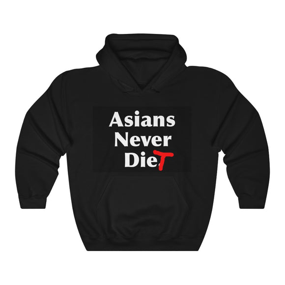 Asians Never Die - Hooded Sweatshirt