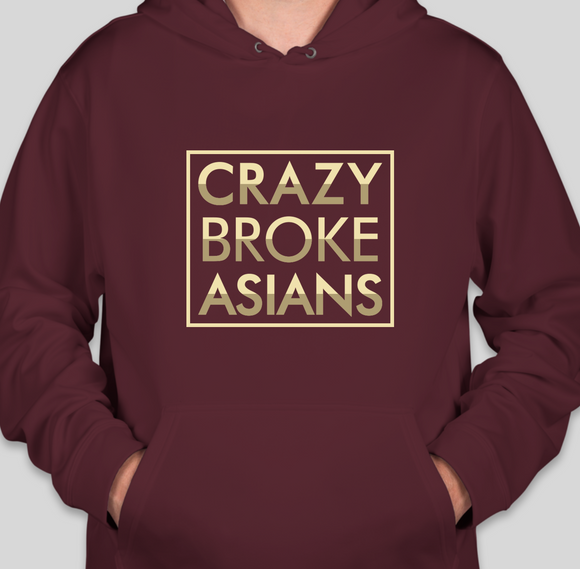 Crazy Broke Asians - HOODIE - MAROON